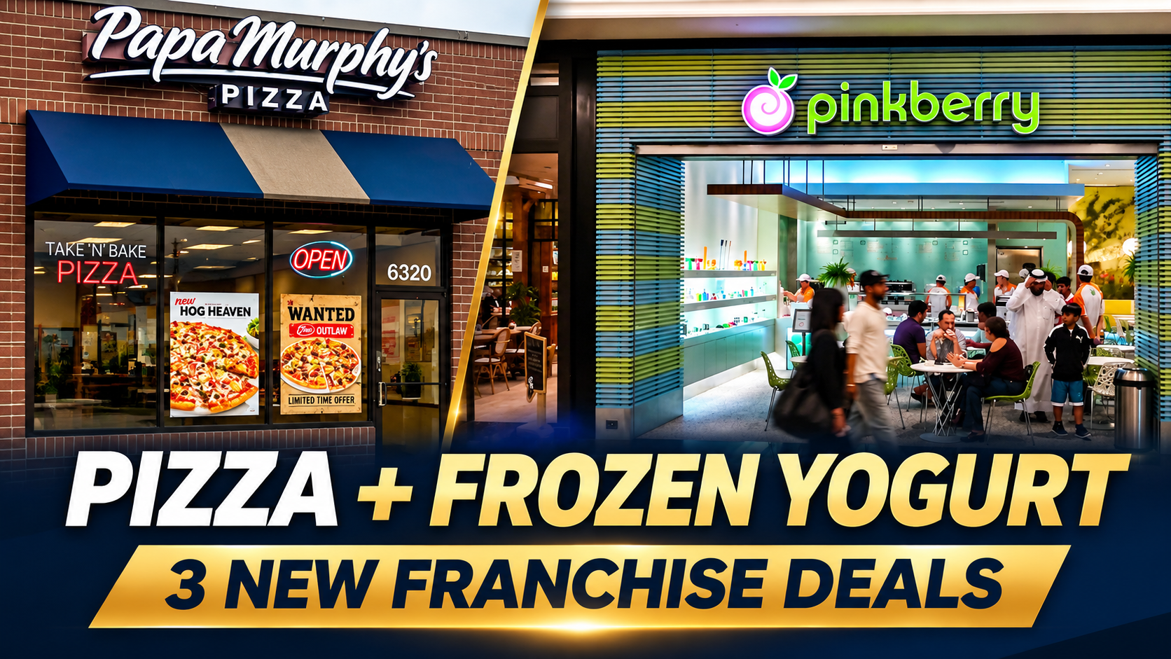 Papa Murphy’s and Pinkberry co-branded franchise expansion combining pizza and frozen yogurt in three US franchise deals.