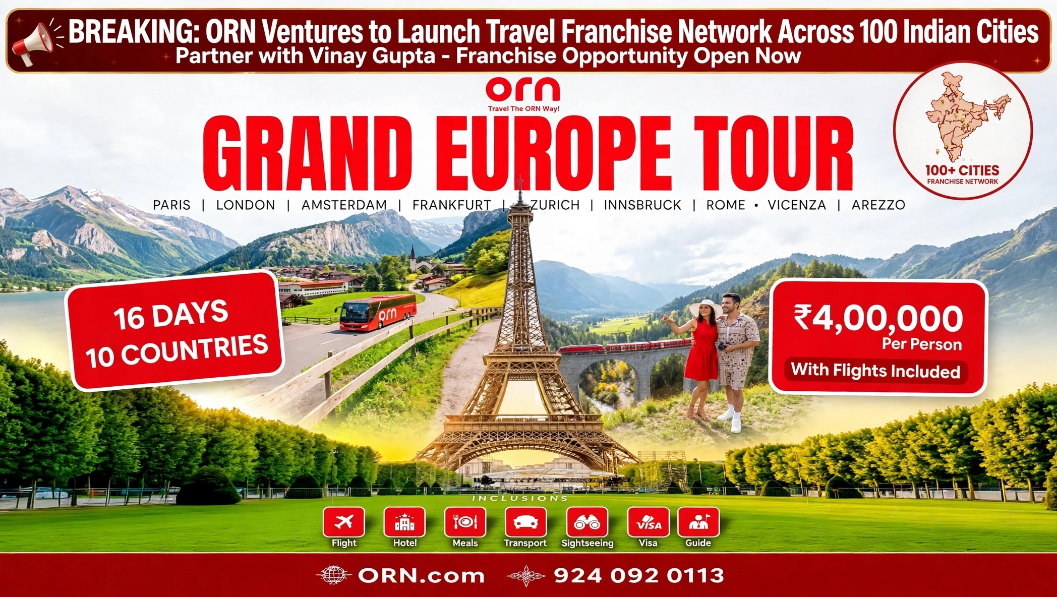 Breaking: ORN Journeys to launch travel franchise network across 100 Indian cities. Partner with Vinay Gupta founder Via.com TripFactory. Flagship product Grand Europe Tour 16 days 10 countries including Paris London Amsterdam Zurich Rome at 4,00,000 per person with flights included.
